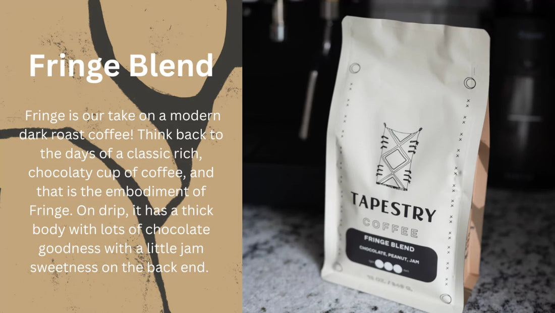 Fringe Blend - Tapestry Coffee